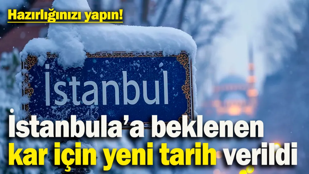 İstanbul’a beklenen kar için yeni tarih verildi! 2 gün sürecek