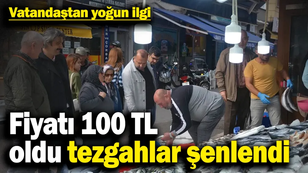Fiyatı 100 TL oldu tezgahlar şenlendi!