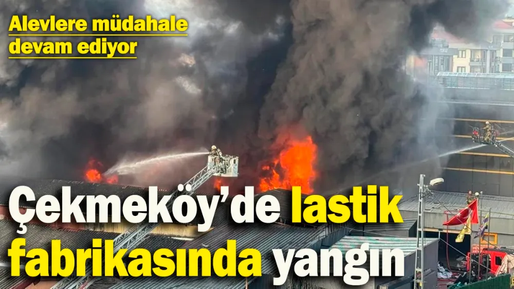 İstanbul Çekmeköy’de korkutan yangın! 