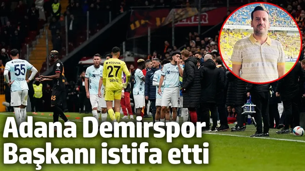 Adana Demirspor Başkanı istifa etti