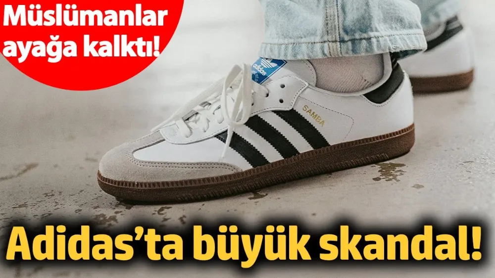 Adidas’ta büyük skandal! 