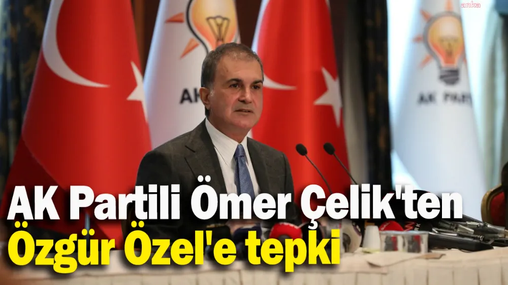 AK Partili Ömer Çelik