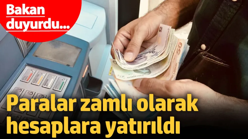 Paralar zamlı olarak hesaplara yatırıldı