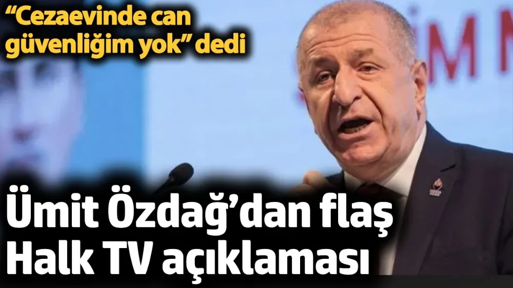 Ümit Özdağ’dan flaş Halk TV açıklaması. 