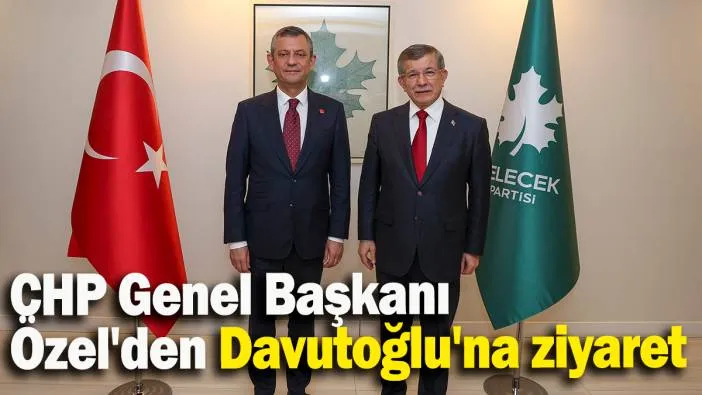 CHP Genel Başkanı Özel