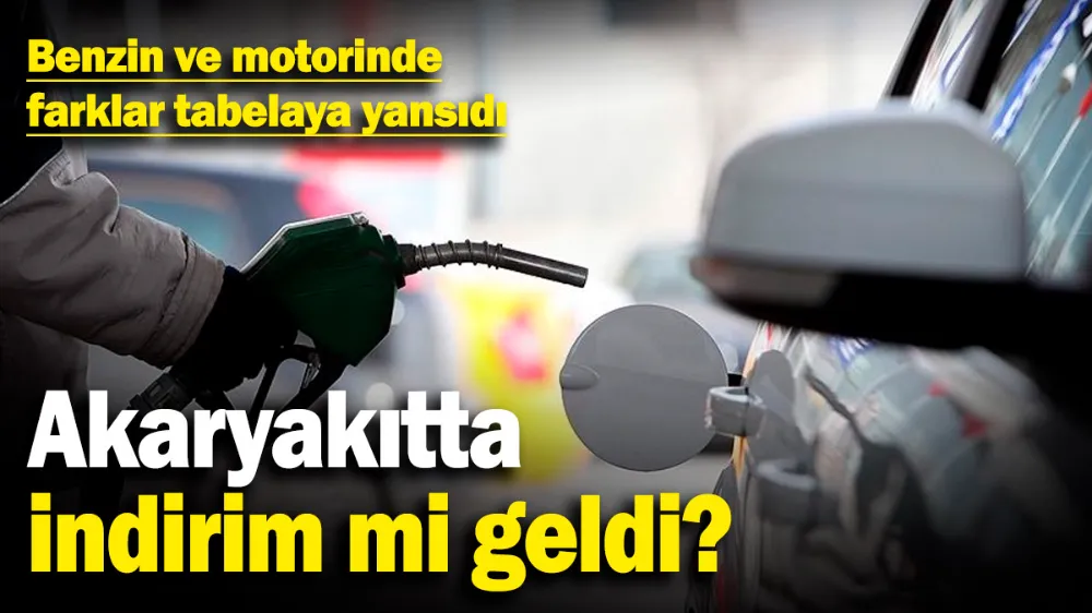 Benzin ve motorinde farklar tabelaya yansıtıldı! 
