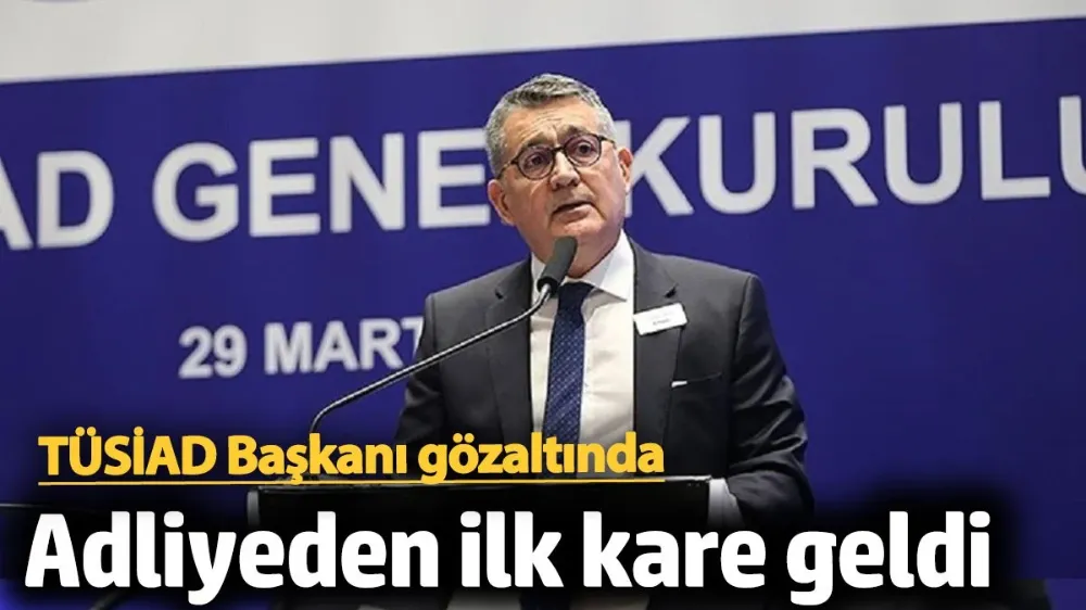 TÜSİAD Başkanı Orhan Turan gözaltında. 