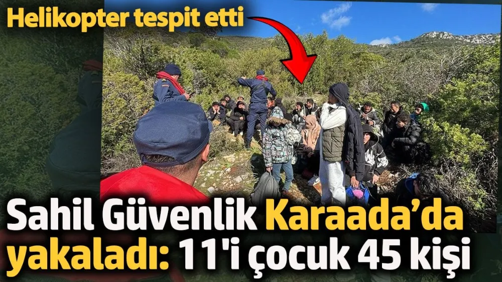 Bodrum’da Sahil Güvenlik, Karaada’da 45 göçmeni yakaladı: 11