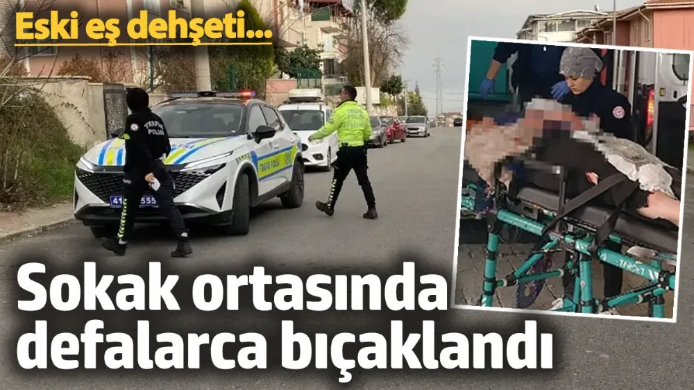 Sokak ortasında defalarca bıçaklandı