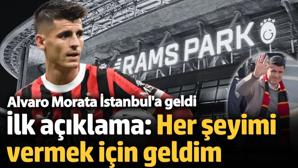 Alvaro Morata, Galatasaray için İstanbul