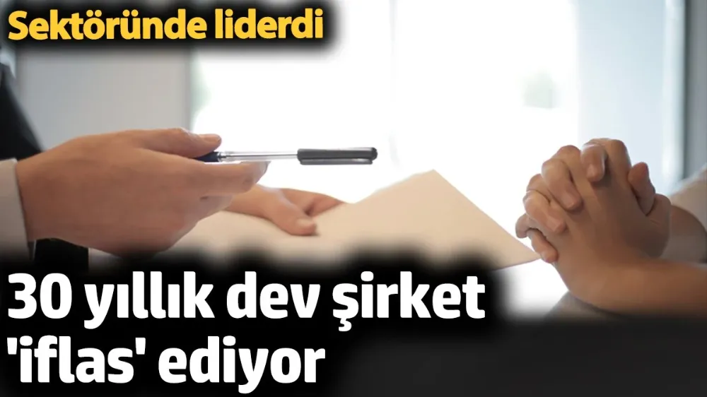 30 yıllık dev şirket 