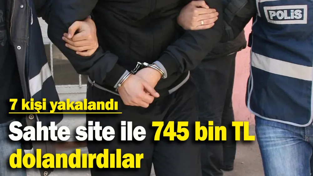 Sahte site ile 745 bin TL dolandırdılar