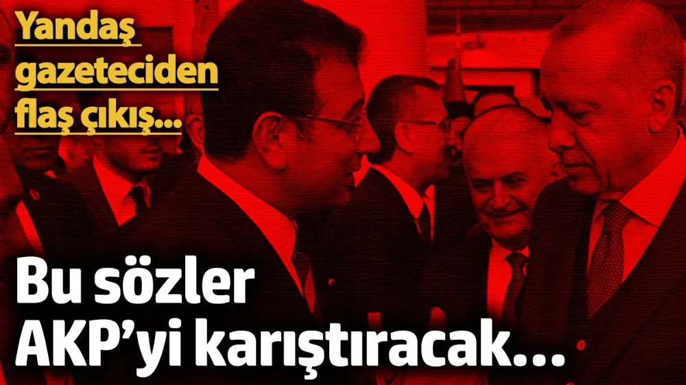 Bu sözler AKP’yi karıştıracak