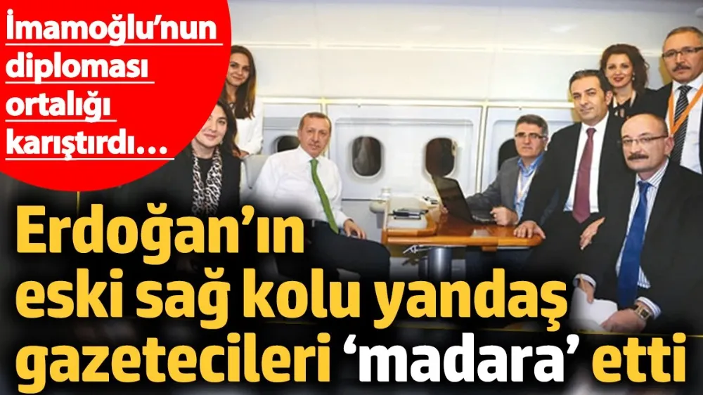 Erdoğan’ın eski sağ kolu yandaş gazetecileri ‘madara’ etti! 