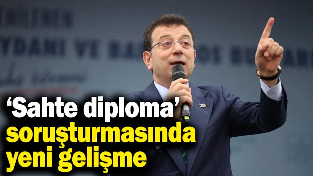‘Sahte diploma’ soruşturmasında yeni gelişme