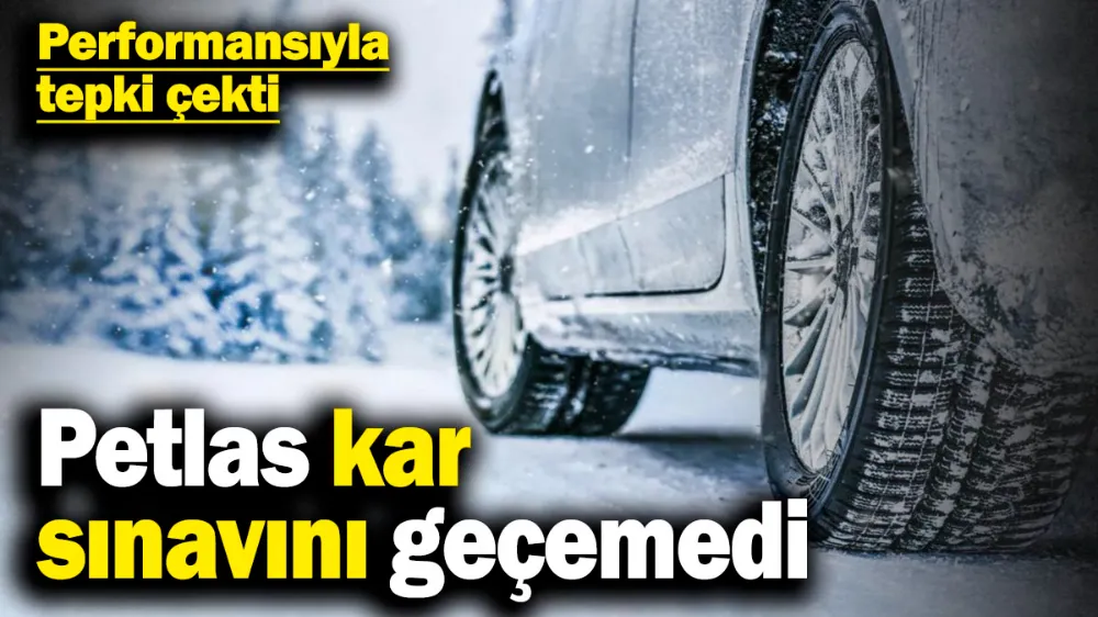 Petlas kar sınavını geçemedi! 