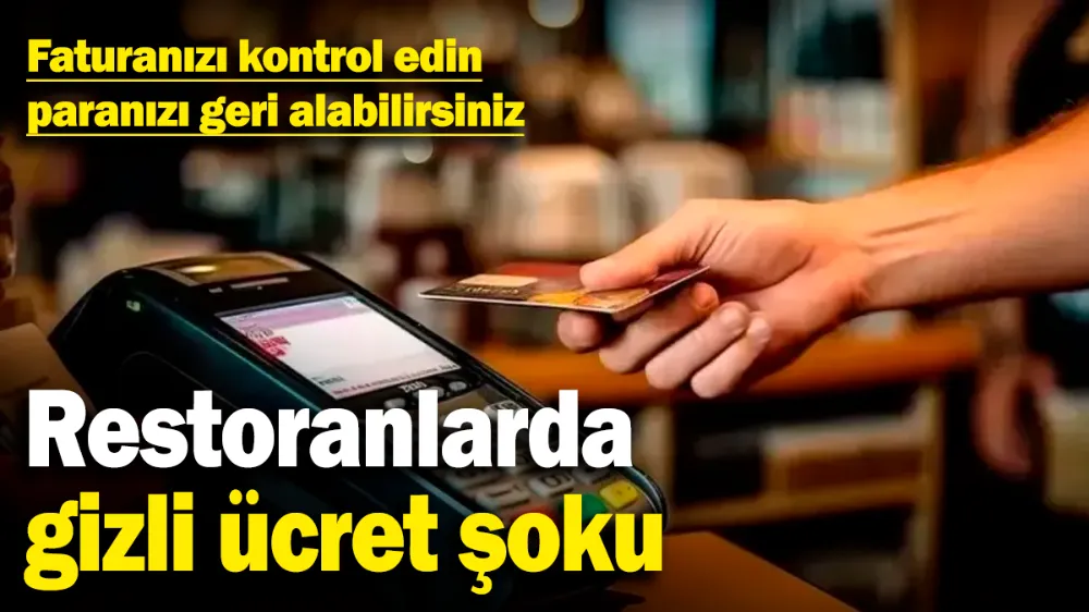 Restoranlarda gizli ücret şoku! 