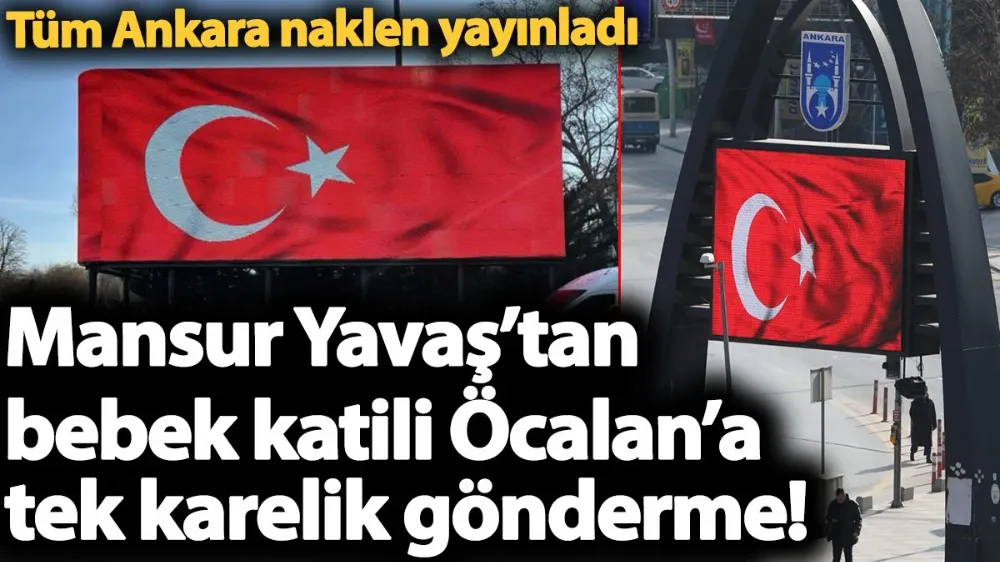 Mansur Yavaş’tan bebek katili Öcalan’a tek karelik gönderme! 
