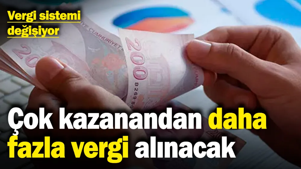 Vergi sistemi değişiyor! 