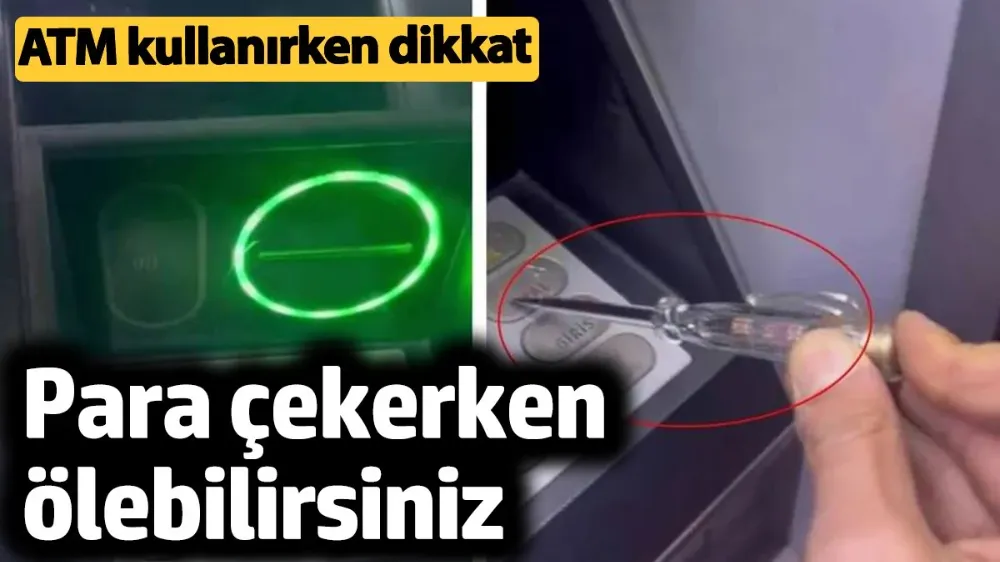 Para çekerken ölebilirsiniz !