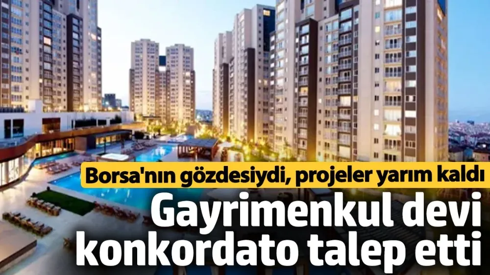Gayrimenkul devi konkordato istedi