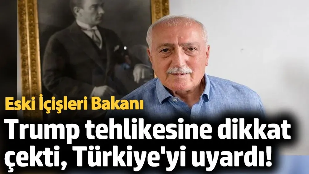 Eski İçişleri Bakanı, Trump tehlikesine dikkat çekti