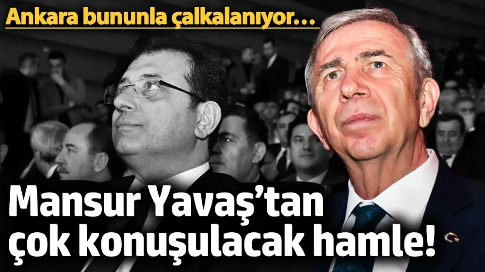 Yavaş’tan çok konuşulacak hamle! 