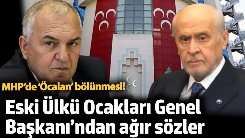 MHP’de ‘Öcalan’ bölünmesi! 