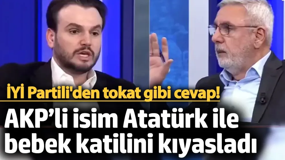 AKP’li isim Atatürk ile bebek katilini kıyasladı! 
