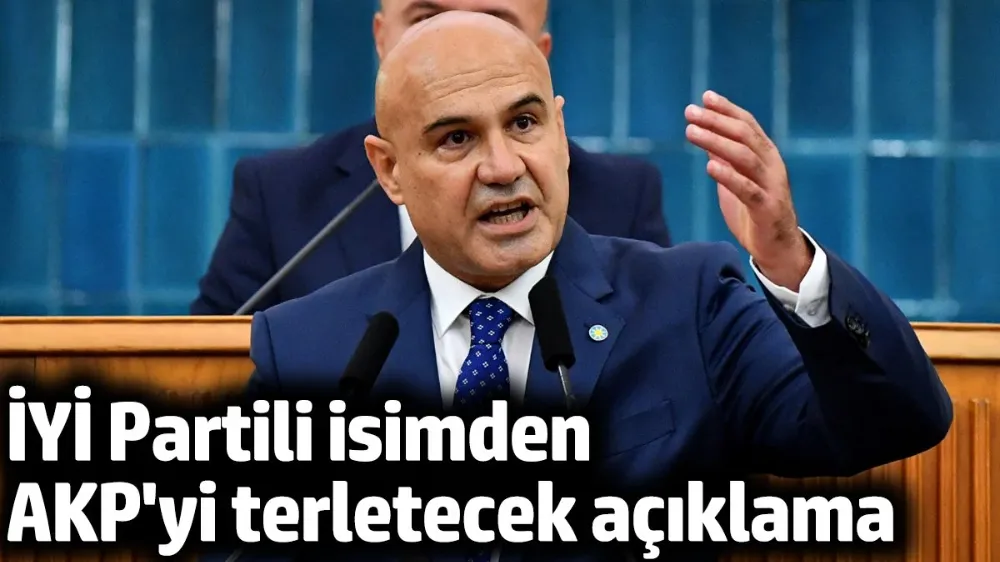 İYİ Partili isimden AKP