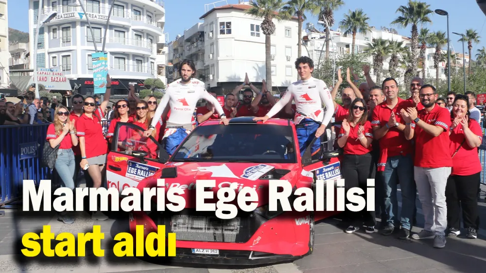 Marmaris Ege Rallisi start aldı
