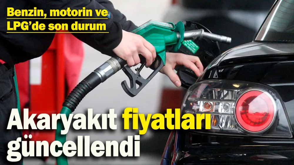 Akaryakıt fiyatları güncellendi