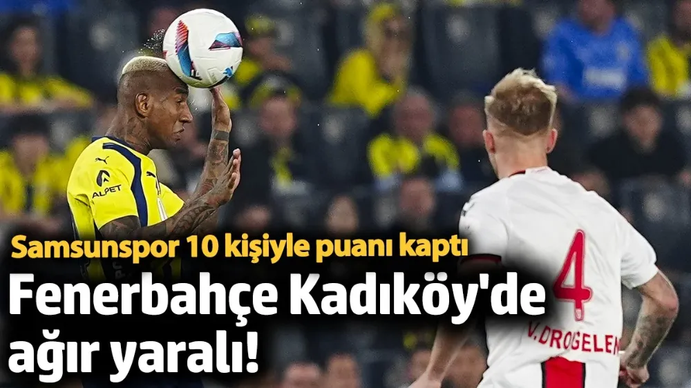 Fenerbahçe - Samsunspor 0 - 0