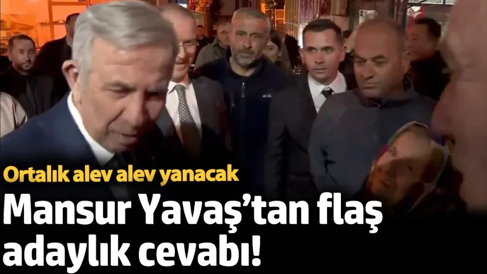 Mansur Yavaş’tan flaş adaylık cevabı! 
