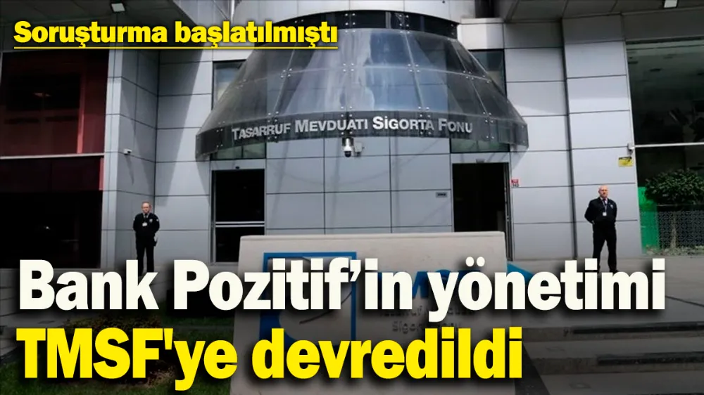 Bank Pozitif’in yönetimi TMSF