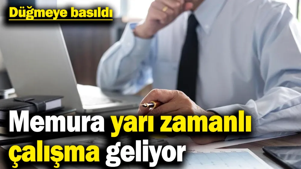 Memura yarı zamanlı çalışma geliyor! 