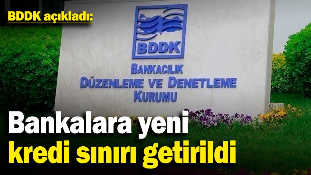 Bankalara yeni kredi sınırı getirildi