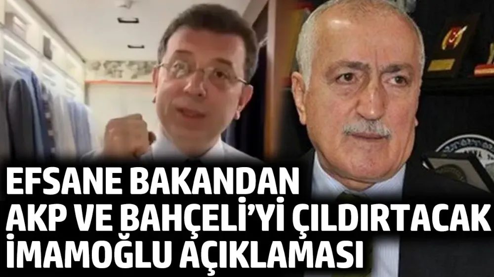 Efsane bakandan AKP ve Bahçeli’yi çıldırtacak İmamoğlu açıklaması