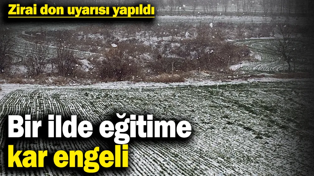 Bir ilde kar nedeniyle eğitime ara verildi! 