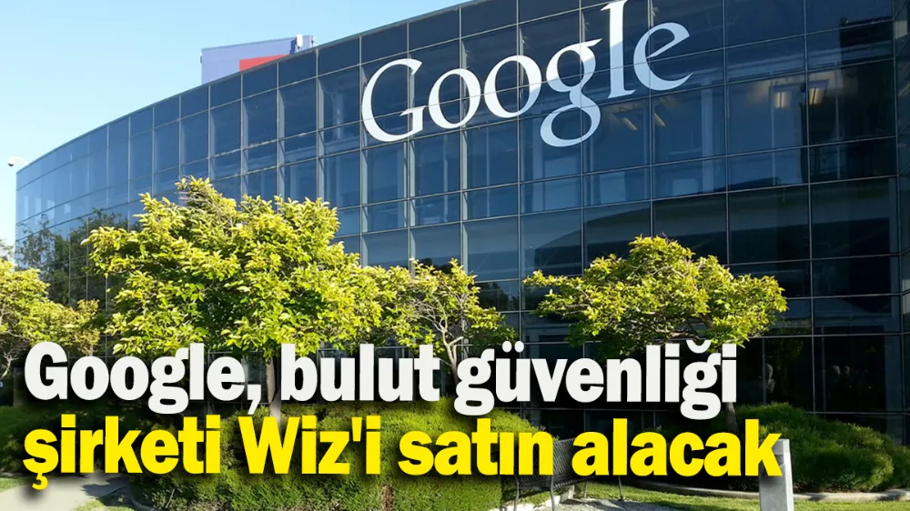 Google, bulut güvenliği şirketi Wiz