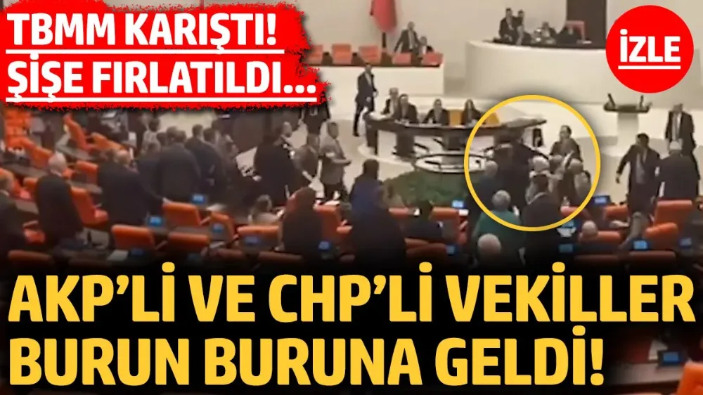 TBMM karıştı! AKP ve CHP