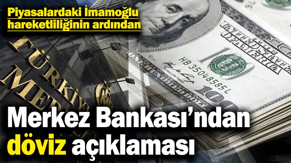 Merkez Bankası’ndan döviz açıklaması