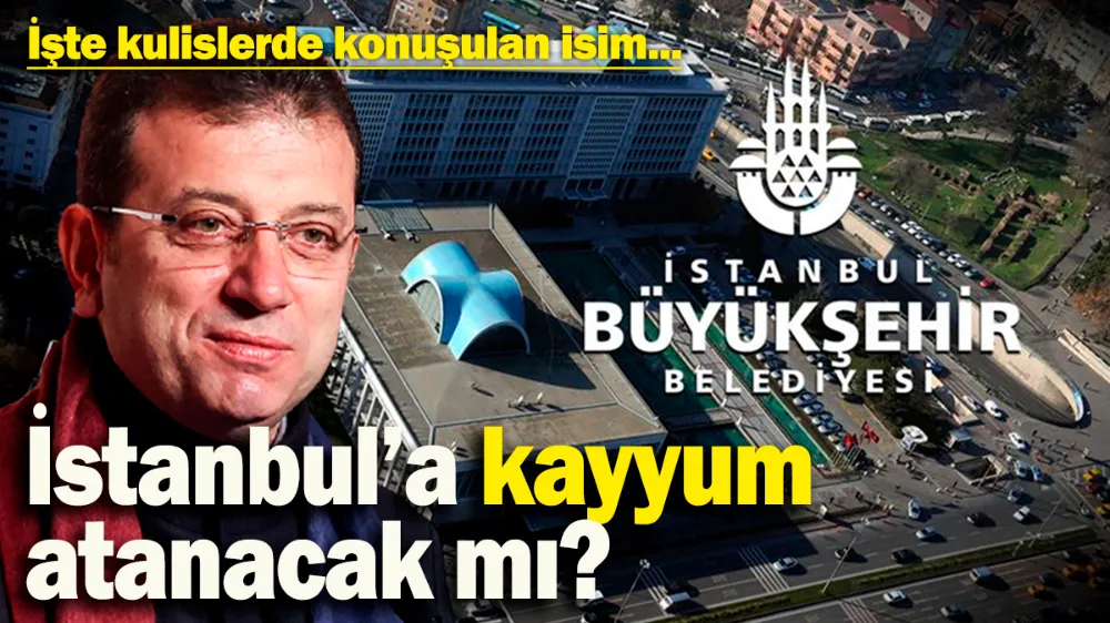 İstanbul’a kayyum atanacak mı? 
