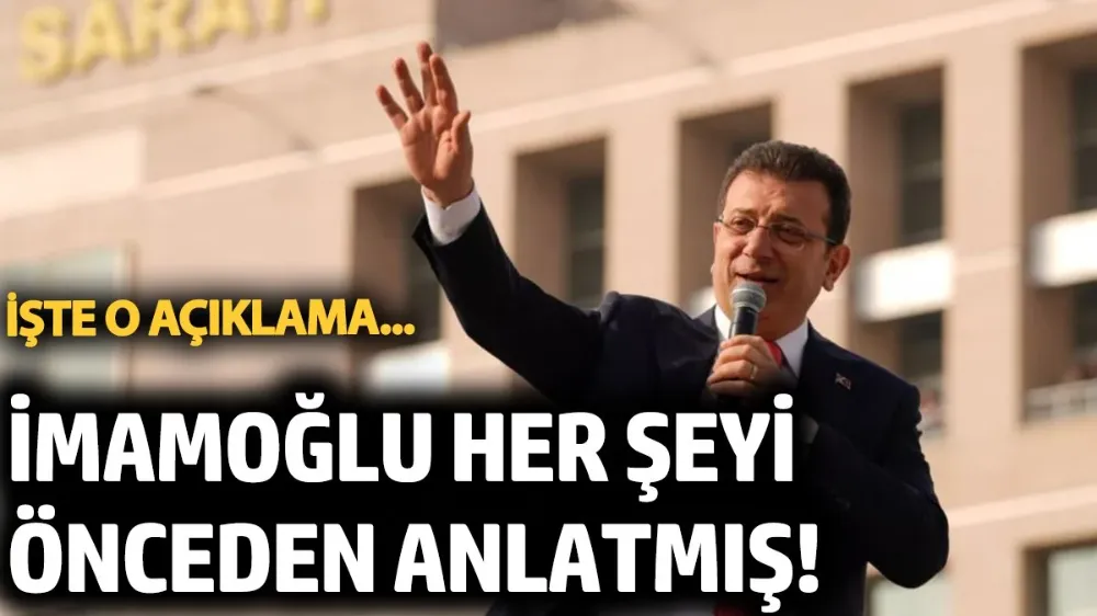 İmamoğlu her şeyi önceden anlatmış! 
