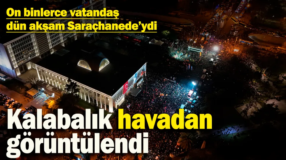 On binlerce vatandaş Saraçhane’deydi