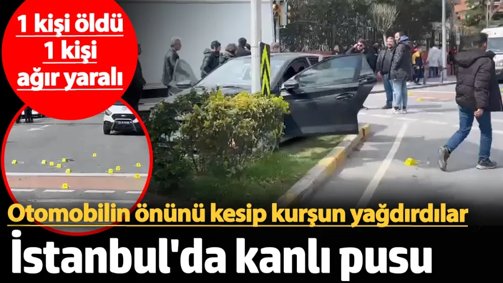 İstanbul Küçükçekmece’de otomobile silahlı pusu! 