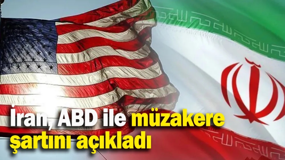 İran, ABD ile müzakere şartını açıkladı