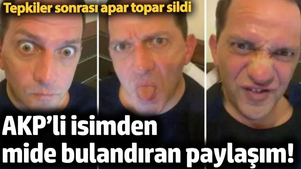 AKP’li isimden mide bulandıran paylaşım! 