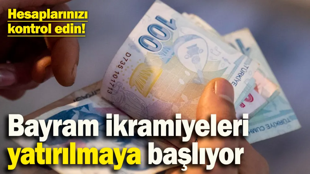 Bayram ikramiyeleri bugün yatırılmaya başlıyor