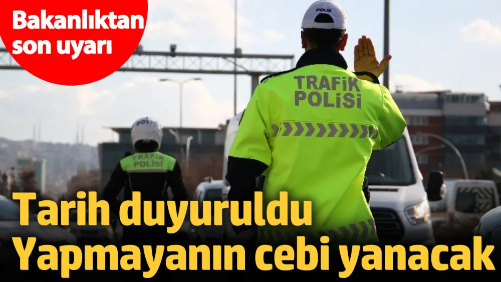 Bakanlıktan son uyarı! 